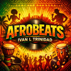 AfroBeats Maliante by IVAN L TRINIDAD
