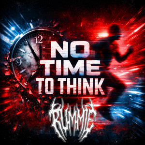 Rummi€ - No Time To Think album artwork