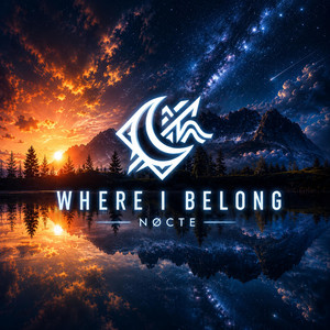 Where I Belong by Nøcte