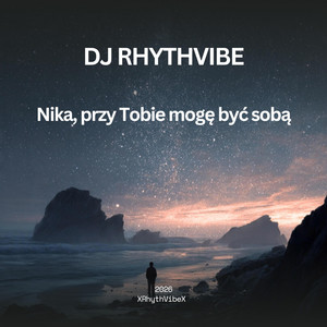 Nika, przy Tobie mogę być sobą by DJ RhythVibe