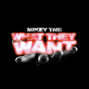 What They Want