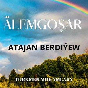 Turkmen Mukamlary - Älemgoşar
