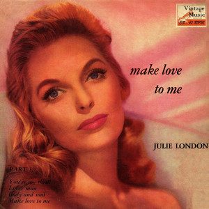 Make Love To Me - song and lyrics by Julie London | Spotify