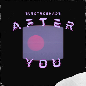 After You by ELECTROSHADE