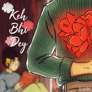 Keh Bhi Dey by KASM, MaxxTurnn