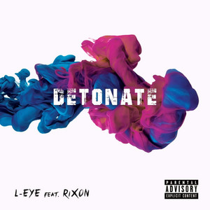 Detonate by L-Eye, Rixon