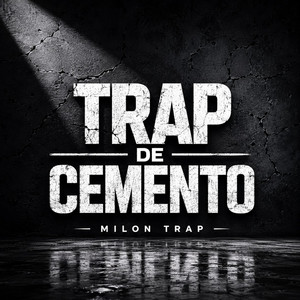 Trap de Cemento - Radio Edit by Milon Trap