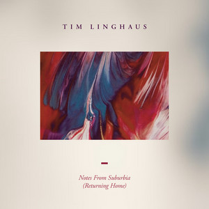 Notes From Suburbia (Returning Home) by Tim Linghaus