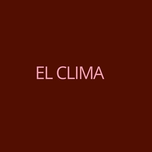 EL CLIMA by Charol Brillante
