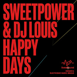 Happy Days - Radio Edit by Sweetpower, DJ Louis