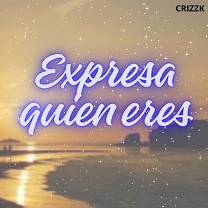 Expresa quíen eres by Jackyz Drem