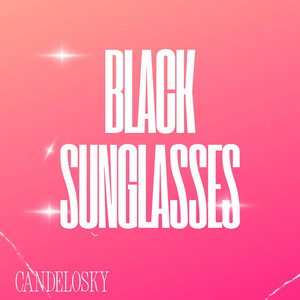 Black Sunglasses by Candelosky