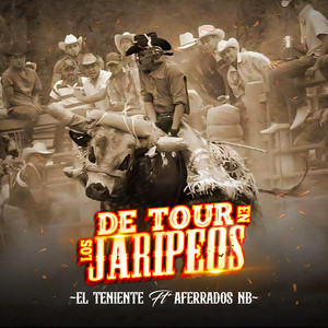 Aferrados Norteño Banda - De Tour en los Jaripeos (feat. El Teniente)