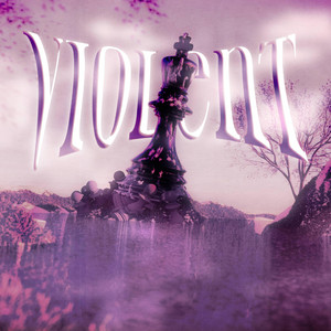 VIOLENT! by XUSAGE