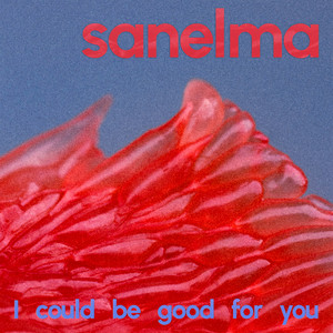 I Could Be Good For You by Sanelma