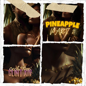 Pineapple by Occhi Neri, clint xiv