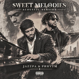 Sweet Melodies (Acoustic Version) by Prythm, Jazzpa