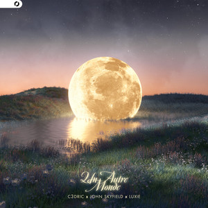 Un Autre Monde by C3DRIC, John Skyfield, Luxie