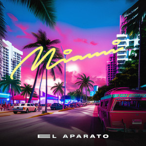 Miami by El Aparato Negro