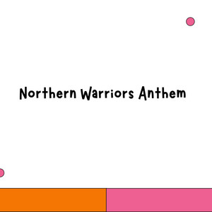 Northern Warriors Anthem by Umaja