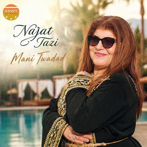 Mani Twadad by Najat Tazi