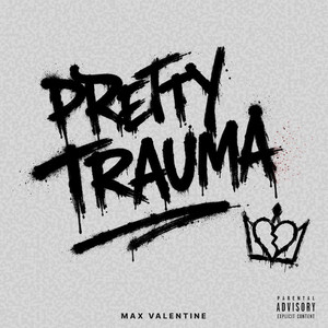 Pretty Trauma by Max Valentine