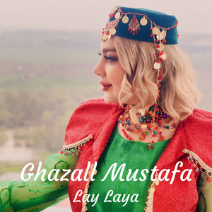 Lay Laya by Ghazall Mustafa