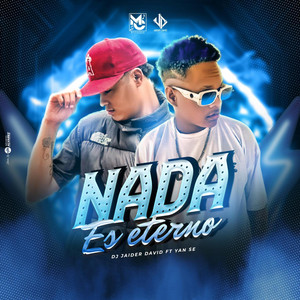 DJ JAIDER DAVID - Nada es Eterno (Dj Jaider David (feat. Yan se) [El Monarca De La Champeta]