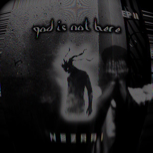 GOD IS NOT HERE
