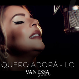 Vanessa Lima - Quero Adorá-Lo (Playback)