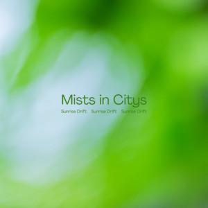 Sunrise Drift by Mists in citys