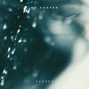 Closer by SK Austen