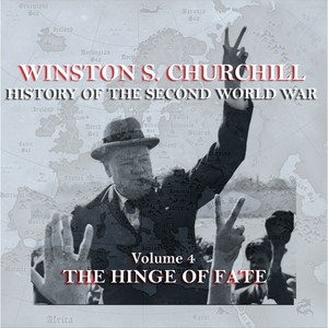 Winston S Churchill's History Of The Second World War - Volume 4 - The Hinge Of Fate