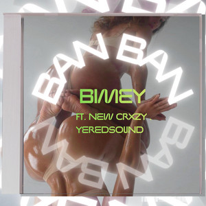 Ban Ban by Bimey, New Crxzy, Yeredsound