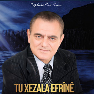 Mehmûd Ebû Semra - Tu Xezala Efrînê