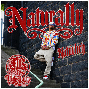 Naturally Natürlich by Unkle Rennie