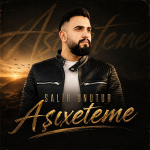 Aşıxeteme by Salih Unutur