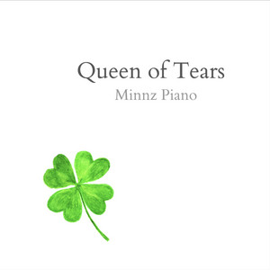 Queen of Tears (Piano Versions)