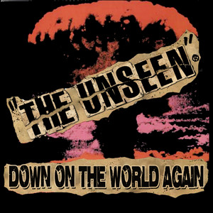 Down On the World Again by The Unseen
