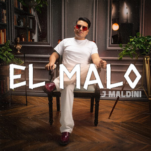 EL MALO by J Maldini