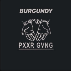PXXR GVNG - Burgundy