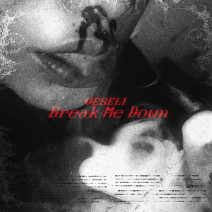 Break Me Down by Veseli