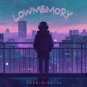 Lowmemory by Adan Klarkex