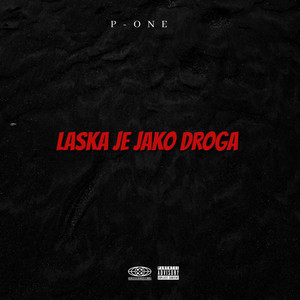 LASKA JE JAKO DROGA by P-ONE