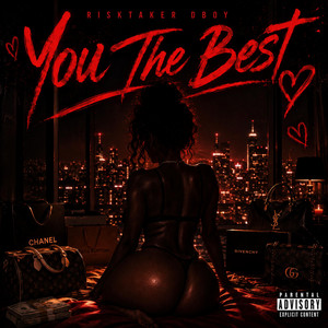 You the best by RiskTaker D-Boy