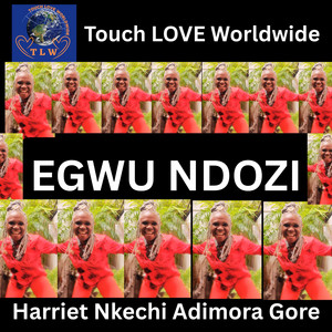 Harriet Nkechi Adimora Gore - EGWU NDOZI