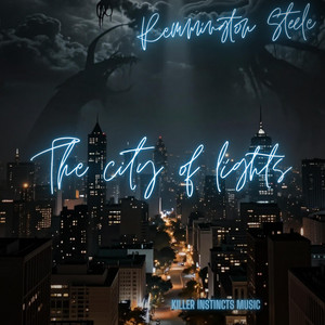 The City Of Lights by Remmington Steele