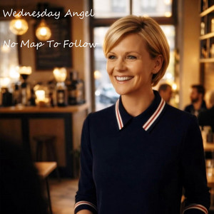 No Map to Follow by Wednesday Angel