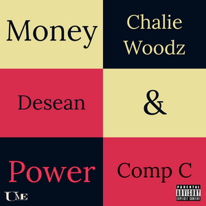 Money & Power by Undastreet, Compc, Desean, Chalie Woodz