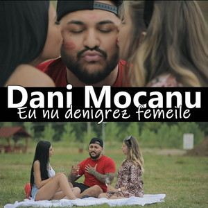 Dani Mocanu - Eu nu denigrez femeile